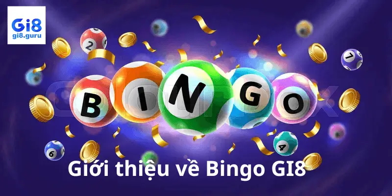 Bingo Tại GI8: Trò Chơi Gắn Kết Cộng Đồng Với Giải Thưởng Hấp Dẫn