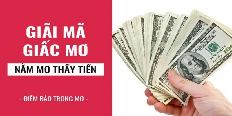 Tìm hiểu ý nghĩa về giấc mơ thấy tiền